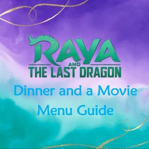 Guía del menú de la cena y película de Raya y el último dragón