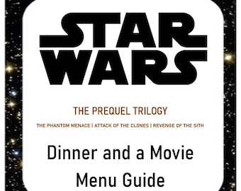 Star Wars: The Prequel Trilogy Dinner and a Movie Menu Guide