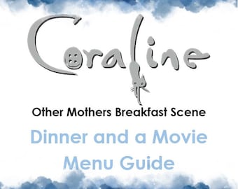 Coraline: Other Mothers Breakfast Scene Dinner and a Movie Menu Guide