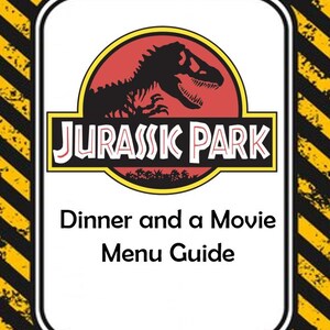 Jurassic Park Dinner and a Movie Menu Guide