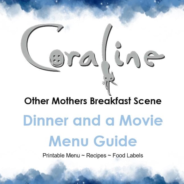 Coraline: Other Mothers Breakfast Scene Dinner and a Movie Menu Guide