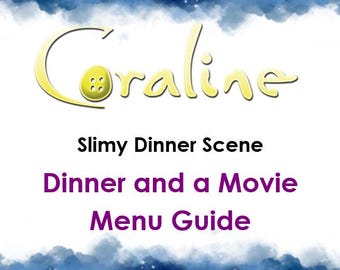 Coraline Slimy Dinner Scene Dinner and a Movie Menu Guide