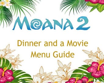 Moana 2 Dinner and a Movie Menu Guide