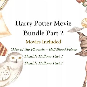 Puede incluir: Fondo blanco con el texto "Harry Potter Movie Bundle Part 2" y "Movies Included". Las películas incluidas son "Order of the Phoenix - Half-Blood Prince", "Deathly Hallows Part 1" y "Deathly Hallows Part 2". Elementos decorativos incluyen un búho y otras ilustraciones temáticas de Harry Potter.