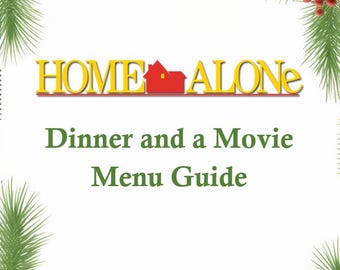 Home Alone Dinner and a Movie Menu Guide