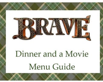 Brave Dinner and a Movie Menu Guide