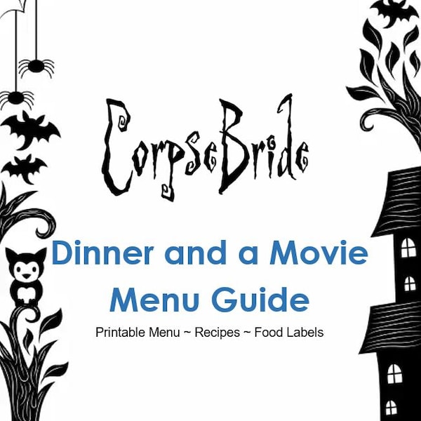 Corpse Bride Dinner and a Movie Menu Guide