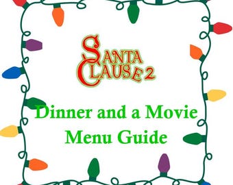 Santa Clause 2 Dinner and a Movie Menu Guide