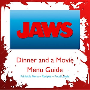 May include: A printable menu guide featuring the red text JAWS on a blue background. Below, the red text reads Dinner and a Movie Menu Guide, followed by the blue text Printable Menu ~ Recipes ~ Food Labels, all set against a red and white splatter design.