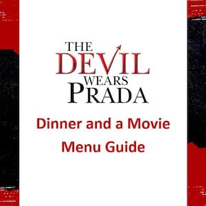 Könnte beinhalten: Ein weißer Menüführer mit dem Titel "The Devil Wears Prada" in roter und schwarzer Schrift. Der Führer enthält auch den Text "Dinner and a Movie Menu Guide" in Rot. Der Rand ist rot und schwarz.