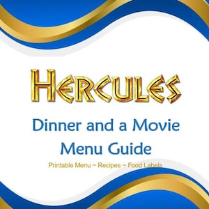 May include: A digital document titled Hercules Dinner and a Movie Menu Guide, featuring gold and blue wavy borders. The text includes Printable Menu, Recipes, and Food Labels in yellow, with the main title in a metallic gold font style.