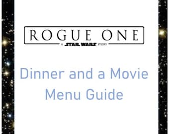 Guida al menu per una cena e un film a tema Star Wars: Rogue One