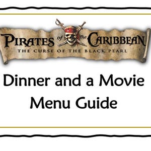 Pirates of the Caribbean: Curse of the Black Pearl Dinner and a Movie Menu Guide
