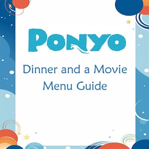 May include: A rectangular menu guide with a white center and a blue border featuring orange and dark blue circular shapes, stars, and swirls. The text reads "PONYO" in large blue letters, followed by "Dinner and a Movie Menu Guide" in blue.