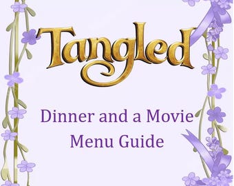 Tangled Dinner and a Movie Menu Guide