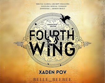 Fourth Wing Xaden POV by belle_beebee (Formatted PDF document  + Cover)