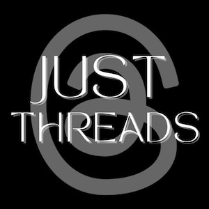 Just THREADS