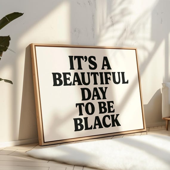 It's a Beautiful Day to be Black Horizontal Black Girl Room Wall Art, Black Art Print DIGITAL ART Black Girl and Man Poster, Black Pride Art