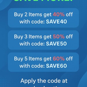 May include: A blue graphic with the text "SAVE MORE!" and discount offers. Buy 2 items get 40% off with code SAVE40, buy 3 items get 50% off with code SAVE50, and buy 5 items get 60% off with code SAVE60. Apply the code at checkout!