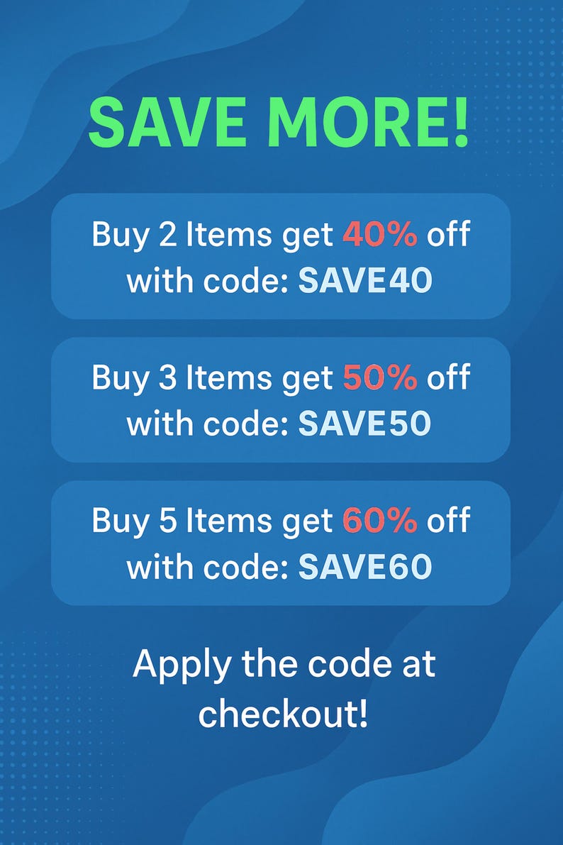 May include: A blue graphic with the text "SAVE MORE!" and discount offers. Buy 2 items get 40% off with code SAVE40, buy 3 items get 50% off with code SAVE50, and buy 5 items get 60% off with code SAVE60. Apply the code at checkout!