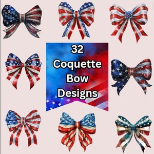 May include: 32 Coquette Bow Designs. A collage of red, white, and blue bows with stars and stripes patterns.