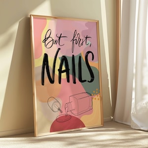 Mas primeiro pôster de unhas, impressão de arte de unha colorida, arte de parede de salão moderno, arte de sala de beleza estética, impressão digital para download, arte de manicure