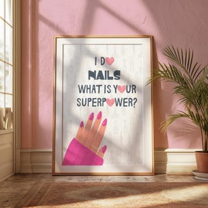 Eu faço unhas Qual é o seu superpoder? Arte de parede para salão de beleza, presentes de tecnologia para unhas, pôster de manicure, decoração de sala de beleza, pôster de unhas, download digital