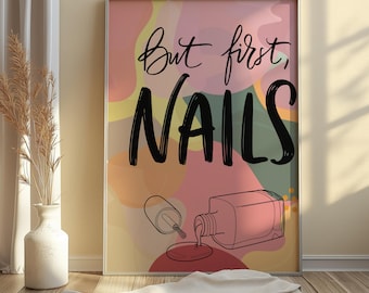 But First Nails Poster, Boho Nail Salon Decor, Abstract Pastel Wall Art, Aesthetic Nail Tech Gift, Spilled Polish Print