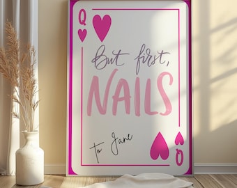 But First Nails Poster, Custom Nail Salon Decor, Queen of Hearts Playing Card, Personalized Nail Tech Gift, Pink Manicurist Sign