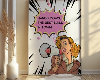 Hands Down Best Nails In Town Sign, Pop Art Nail Salon Decor, Retro Manicurist Gift, Funny Beauty Business Poster, Comic Book Wall Art