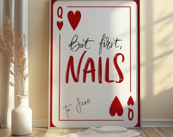 Póster "But First Nails", decoración personalizada para salón de uñas, carta de la Reina de Corazones, regalo personalizado para técnico de uñas, letrero rojo para manicurista