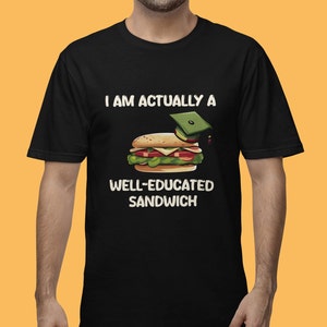 Idiot sandwich unisex parody T-Shirt Funny meme tee Well educated sandwich zdjęcie 1
