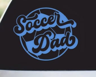 Soccer Dad Sports Vinyl Decal: Waterproof Car Sticker MULTIFUNCTIONAL VINYL • WEATHERPROOF