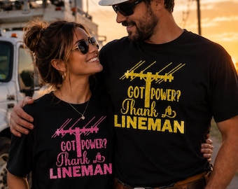 Got Power Thank a Lineman Shirt, Electrical Worker Gift, Utility Tee (Heat Transfer)