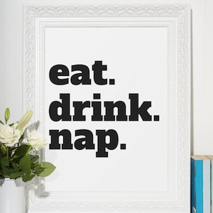 Eat Drink Nap Poster, Minimalist Poster, Typography Print, Kitchen Wall Art, Bedroom Wall Art, Dining Room Wall Art, Eat Art, Drink Poster
