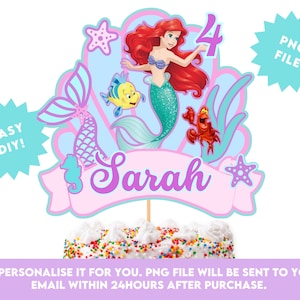 May include: A printable cake topper featuring Ariel from The Little Mermaid, a seashell, seaweed, a starfish, a crab, and a yellow fish. The topper is personalised with the name "Sarah" and the number "4".