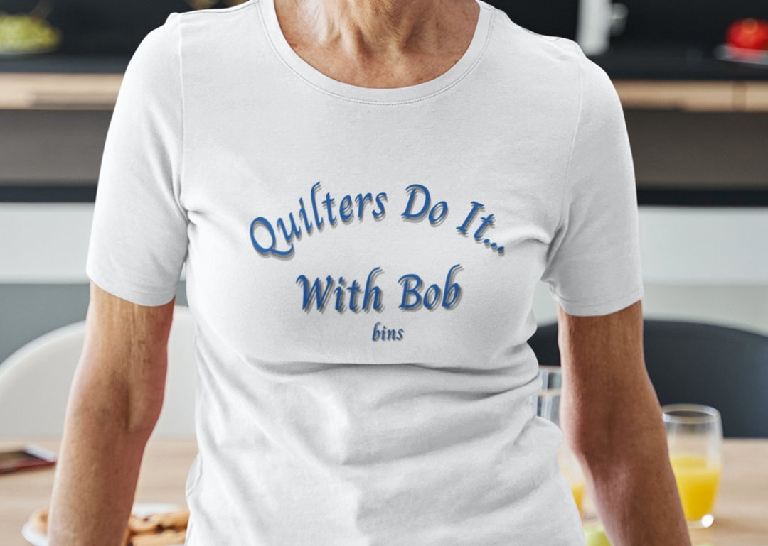Funny Quilters Tshirt, Quilters Tshirt, Cute Quilt Tshirt, Quilters