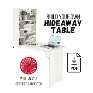 May include: A white hideaway table with a built-in bookshelf. The table is shown with a laptop, a cup, and some magazines. The text "BUILD YOUR OWN HIDEAWAY TABLE" is displayed above the table. The text "WRITTEN BY A CERTIFIED CARPENTER" is below the table.
