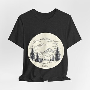 Explore - Unisex Tee, Gift for an Outdoors Enthusiast, Nature Shirt, PNW Shirt, Drawing of Mountains and Trees, Explore the Outdoors