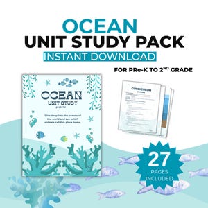 May include: An "Ocean Unit Study Pack" with the text "Instant Download" and "For Pre-K to 2nd Grade." The cover features ocean-themed illustrations and the text "Ocean Unit Study." Includes 27 pages. A curriculum outline is also shown.