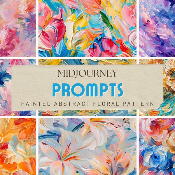 Oil Paint Abstract Floral Pattern Midjourney Prompt Seamless Painted Floral Patterns,Pastel Tone  Color Flower, Modern Floral Patterns