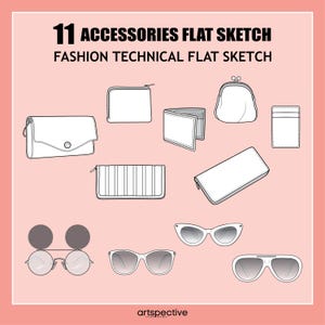 May include: A set of 11 fashion accessory flat sketches, including wallets, purses, sunglasses, and a coin purse. The sketches are in black and white and are on a pink background. The text "11 ACCESSORIES FLAT SKETCH FASHION TECHNICAL FLAT SKETCH" is at the top of the image.