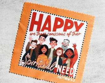 May include: Orange microfiber cloth with a printed graphic. The graphic features a group of diverse people with the word "HAPPY" in large red letters. The text "Spiritual NEED" is also present, along with "Matthew 5:3".