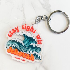 JW Keychain- Stay Tight Wit Jehovah Gift Baptism Jehovahs Witness Hawaii Pidgin