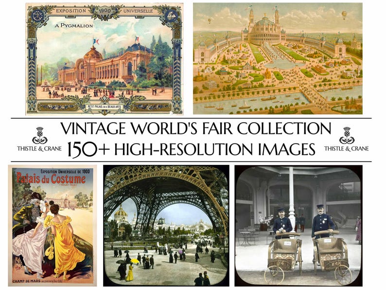 May include: A digital collection of vintage World's Fair images featuring historical scenes, including the 1900 Exposition Universelle, the Eiffel Tower, and period illustrations. The text reads VINTAGE WORLD'S FAIR COLLECTION 150+ HIGH-RESOLUTION IMAGES.