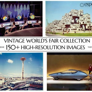 May include: A digital collection titled VINTAGE WORLD'S FAIR COLLECTION 150+ HIGH-RESOLUTION IMAGES by THISTLE & CRANE. It features four historical photographs: a control room, the Habitat 67 complex, the Space Needle, and a futuristic concept car.