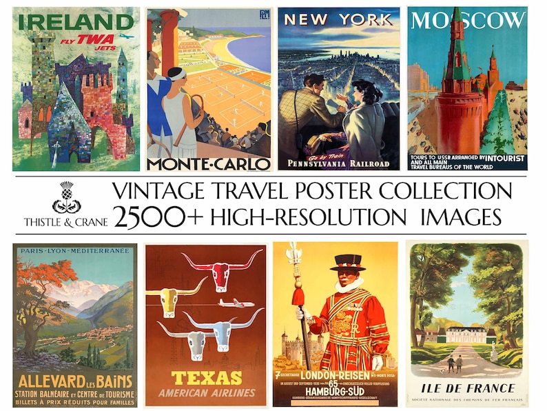 May include: A collage of vintage travel posters featuring destinations like Ireland, Monte Carlo, New York, Moscow, Texas, and Ile de France. The posters are in various styles and colors, with some featuring iconic landmarks and others showcasing scenic landscapes. The text "Vintage Travel Poster Collection 2500+ High-Resolution Images" is displayed at the bottom of the collage.