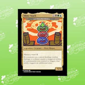May include: A collectible card game card featuring an illustration of a green, red, and blue slime stack. The card is titled "Slime Stack" and has the text "Legendary Creature - Ooze Rogue". The card has a power of 5 and a toughness of 4.