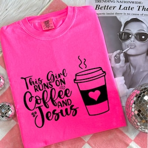 Coffee and Jesus PNG Christian Sublimation Design This Girl Runs on Coffee & Jesus png Girly Christian png Motivational Cute Christian png