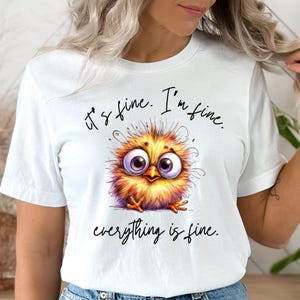 It&#39;s Fine I&#39;m Fine Everything Is Fine PNG Sublimation Digital Download Only Sassy Chicken Clipart png Funny Farm Animals Crazy Chicken